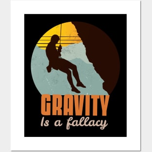 Gravity is a fallacy climbing lover Posters and Art